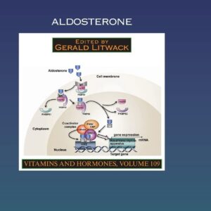 Aldosterone (Volume 109) (Vitamins and Hormones