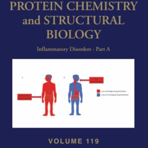Inflammatory Disorders - Part A (Volume 119) (Advances in Protein Chemistry and Structural Biology