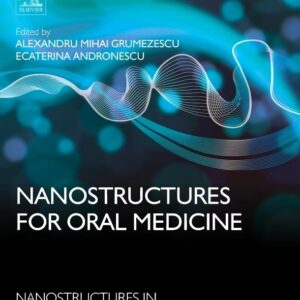 Nanostructures for Oral Medicine (Nanostructures in Therapeutic Medicine)