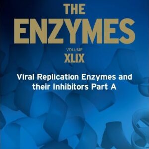 Viral Replication Enzymes and their Inhibitors Part A (Volume 49) (The Enzymes