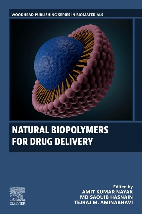 Natural Biopolymers for Drug Delivery (Woodhead Publishing Series in Biomaterials)