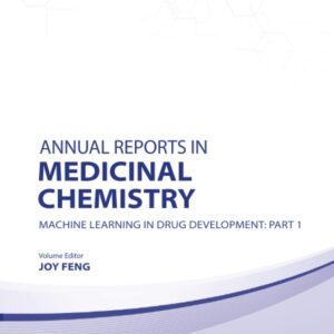 Machine Learning in Drug Development: Part 1 (Volume 64) (Annual Reports in Medicinal Chemistry