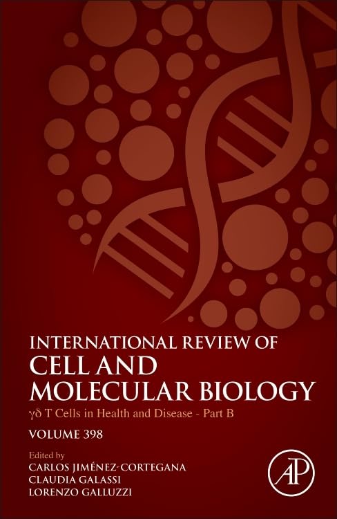 γδ T Cells in Health and Disease Part B (Volume 398) (International Review of Cell and Molecular Biology