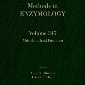Mitochondrial Function (Volume 547) (Methods in Enzymology