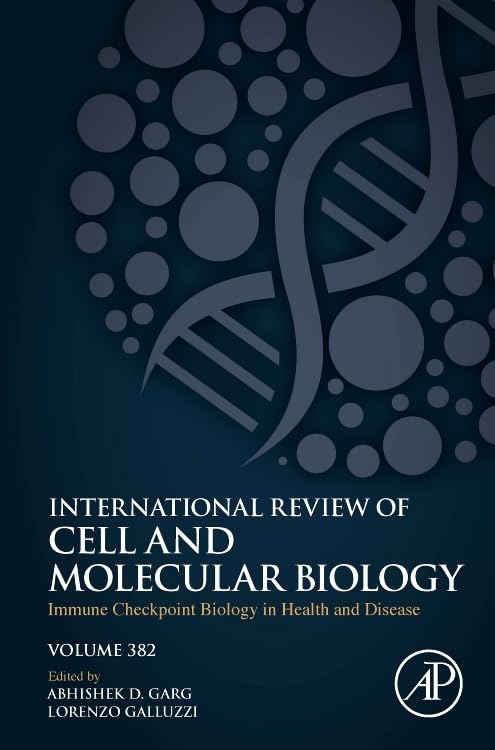 Immune Checkpoint Biology in Health and Disease (Volume 382) (International Review of Cell and Molecular Biology