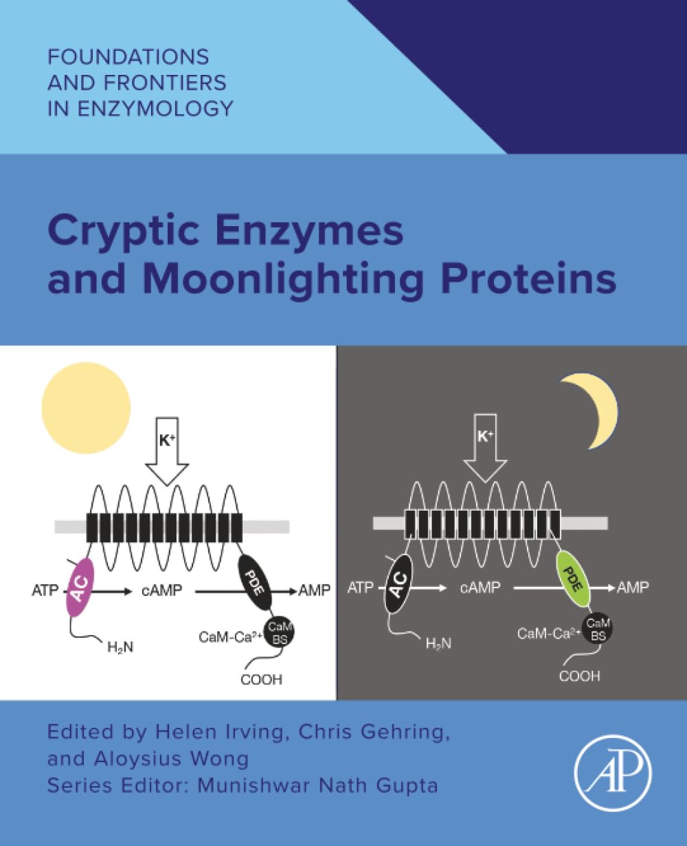 Cryptic Enzymes and Moonlighting Proteins (Foundations and Frontiers in Enzymology)