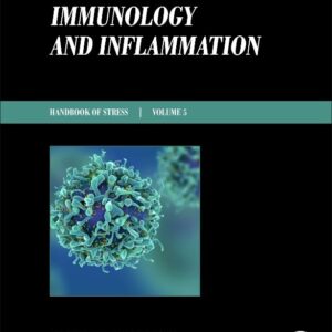 Stress: Immunology and Inflammation: Handbook of Stress Series Volume 5
