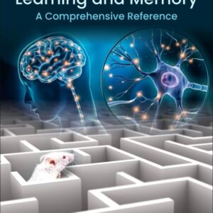Learning and Memory: A Comprehensive Reference