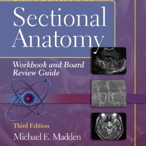 Introduction to Sectional Anatomy Workbook and Board Review Guide (Point (Lippincott Williams & Wilkins))-ISBN: 9781609139629