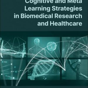 Cognitive and Meta Learning Strategies in Biomedical Research and Healthcare