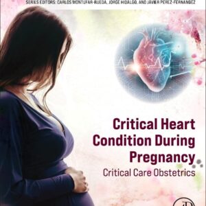 Critical Heart Condition During Pregnancy: Critical Care Obstetrics