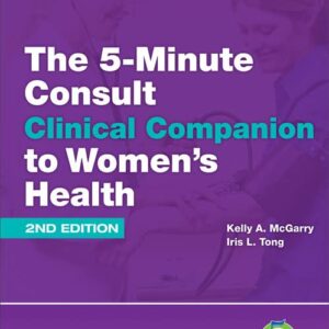 5 Minute Consult Clinical Companion to Women's Health (The 5-Minute Consult Series)-ISBN: 9781451116540