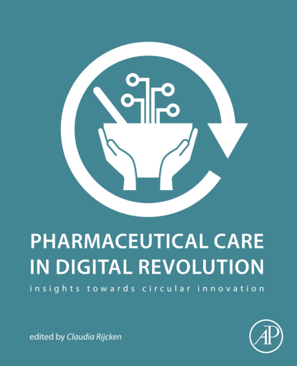 Pharmaceutical Care in Digital Revolution: Insights Towards Circular Innovation