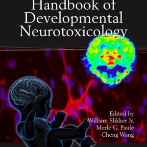 Handbook of Developmental Neurotoxicology