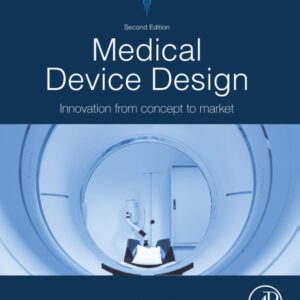 Medical Device Design: Innovation from Concept to Market