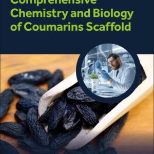 Comprehensive Chemistry and Biology of Coumarins Scaffold