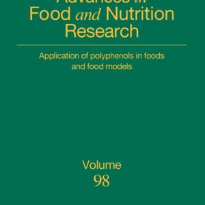 Application of Polyphenols in Foods and Food Models (Volume 98) (Advances in Food and Nutrition Research