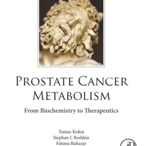 Prostate Cancer Metabolism: From Biochemistry to Therapeutics