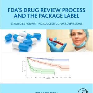 FDA's Drug Review Process and the Package Label: Strategies for Writing Successful FDA Submissions