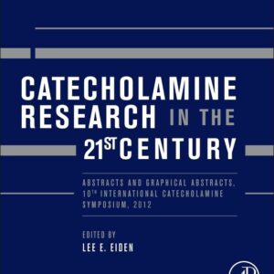 Catecholamine Research in the 21st Century: Abstracts and Graphical Abstracts