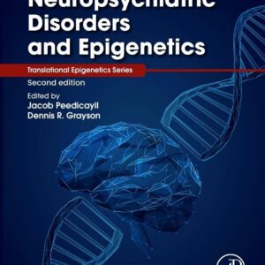 Neuropsychiatric Disorders and Epigenetics (Translational Epigenetics)