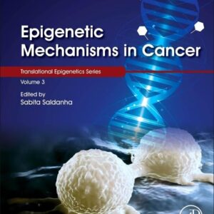 Epigenetic Mechanisms in Cancer (Volume 3) (Translational Epigenetics