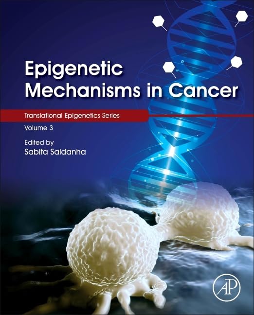 Epigenetic Mechanisms in Cancer (Volume 3) (Translational Epigenetics