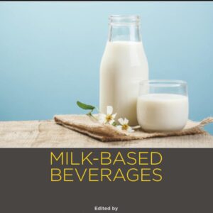 Milk-Based Beverages: Volume 9: The Science of Beverages