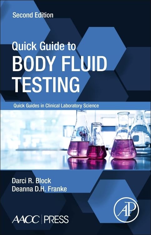 Quick Guide to Body Fluid Testing (Quick Guides in Clinical Laboratory Science)