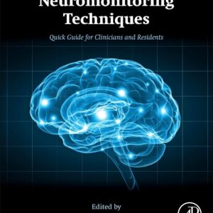 Neuromonitoring Techniques: Quick Guide for Clinicians and Residents