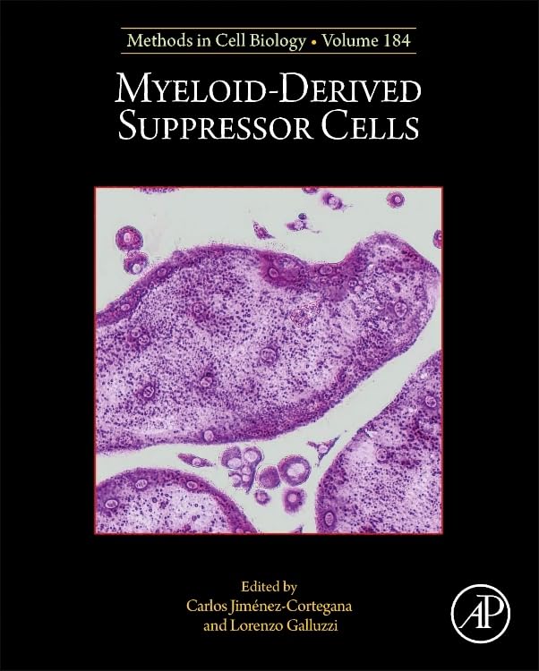 Myeloid-Derived Suppressor Cells (Volume 184) (Methods in Cell Biology