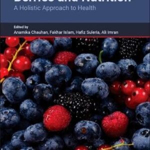 Berries and Nutrition: A Holistic Approach to Health