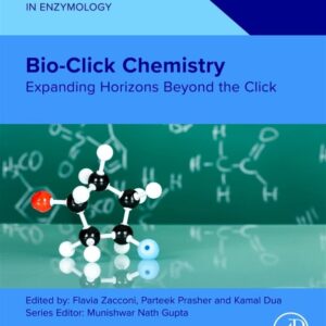 Bio-Click Chemistry: Expanding Horizons Beyond the Click (Foundations and Frontiers in Enzymology)