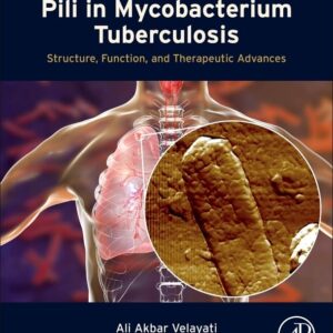 Pili in Mycobacterium Tuberculosis: Structure