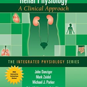 Renal Physiology: A Clinical Approach (Integrated Physiology Series)-ISBN: 781795249