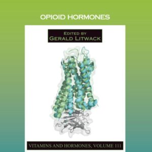 Opioid Hormones (Volume 111) (Vitamins and Hormones