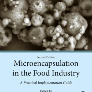 Microencapsulation in the Food Industry: A Practical Implementation Guide