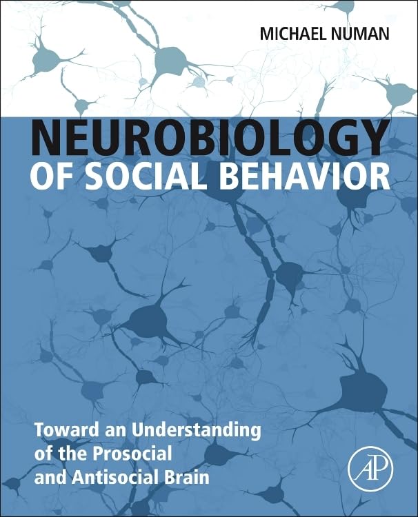 Neurobiology of Social Behavior: Toward an Understanding of the Prosocial and Antisocial Brain