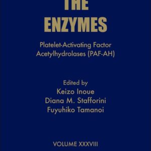 Platelet-Activating Factor Acetylhydrolases (PAF-AH) (Volume 38) (The Enzymes