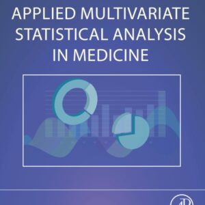 Applied Multivariate Statistical Analysis in Medicine