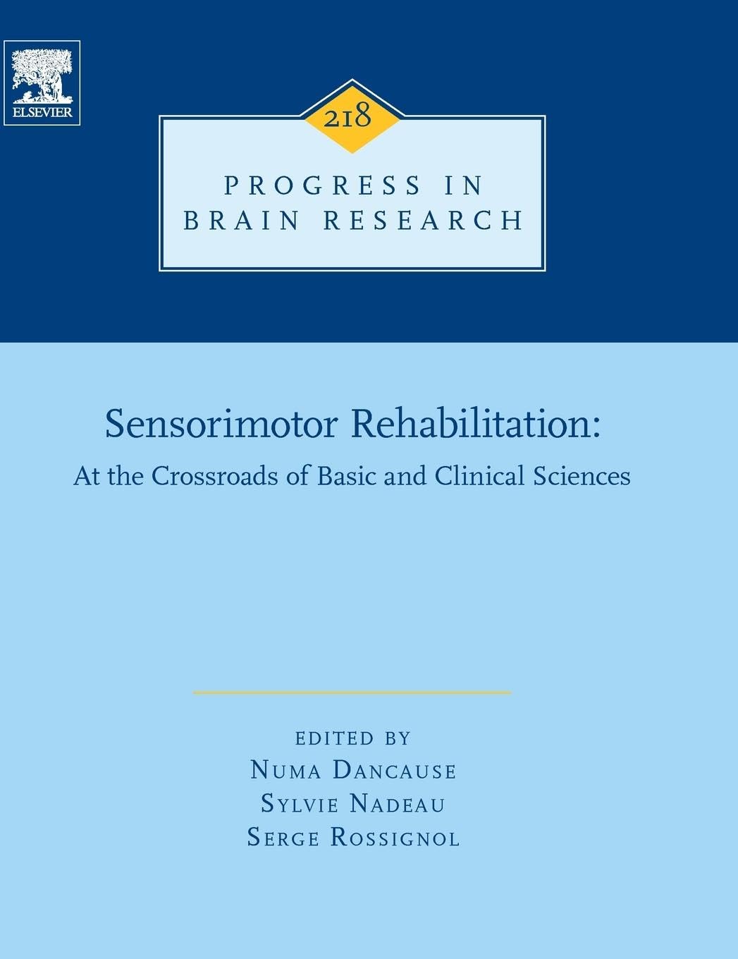 Sensorimotor Rehabilitation: At the Crossroads of Basic and Clinical Sciences (Volume 218) (Progress in Brain Research
