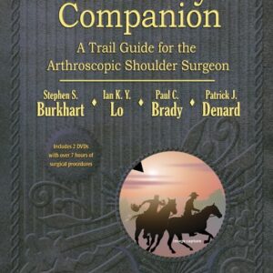 The Cowboy's Companion: A Trail Guide for the Arthroscopic Shoulder Surgeon-ISBN: 884284938361