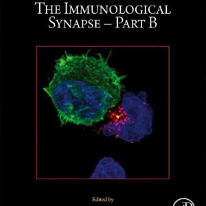 The Immunological Synapse - Part B (Volume 178) (Methods in Cell Biology