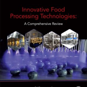 Innovative Food Processing Technologies: A Comprehensive Review