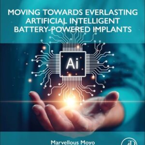 Moving Towards Everlasting Artificial Intelligent Battery-Powered Implants