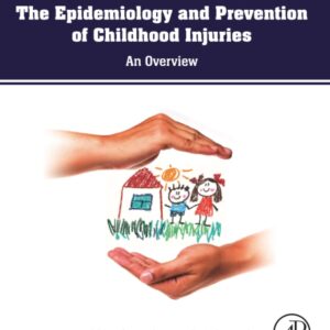 The Epidemiology and Prevention of Childhood Injuries: An Overview
