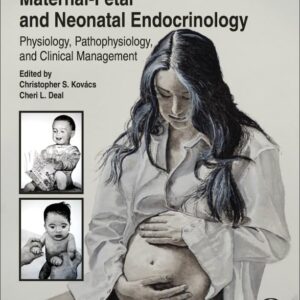 Maternal-Fetal and Neonatal Endocrinology: Physiology