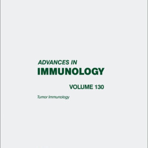 Tumor Immunology (Volume 130) (Advances in Immunology