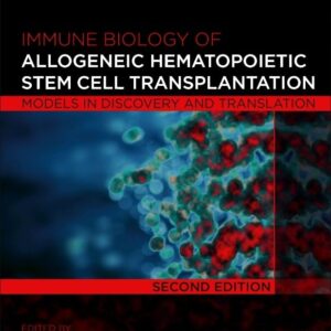 Immune Biology of Allogeneic Hematopoietic Stem Cell Transplantation: Models in Discovery and Translation