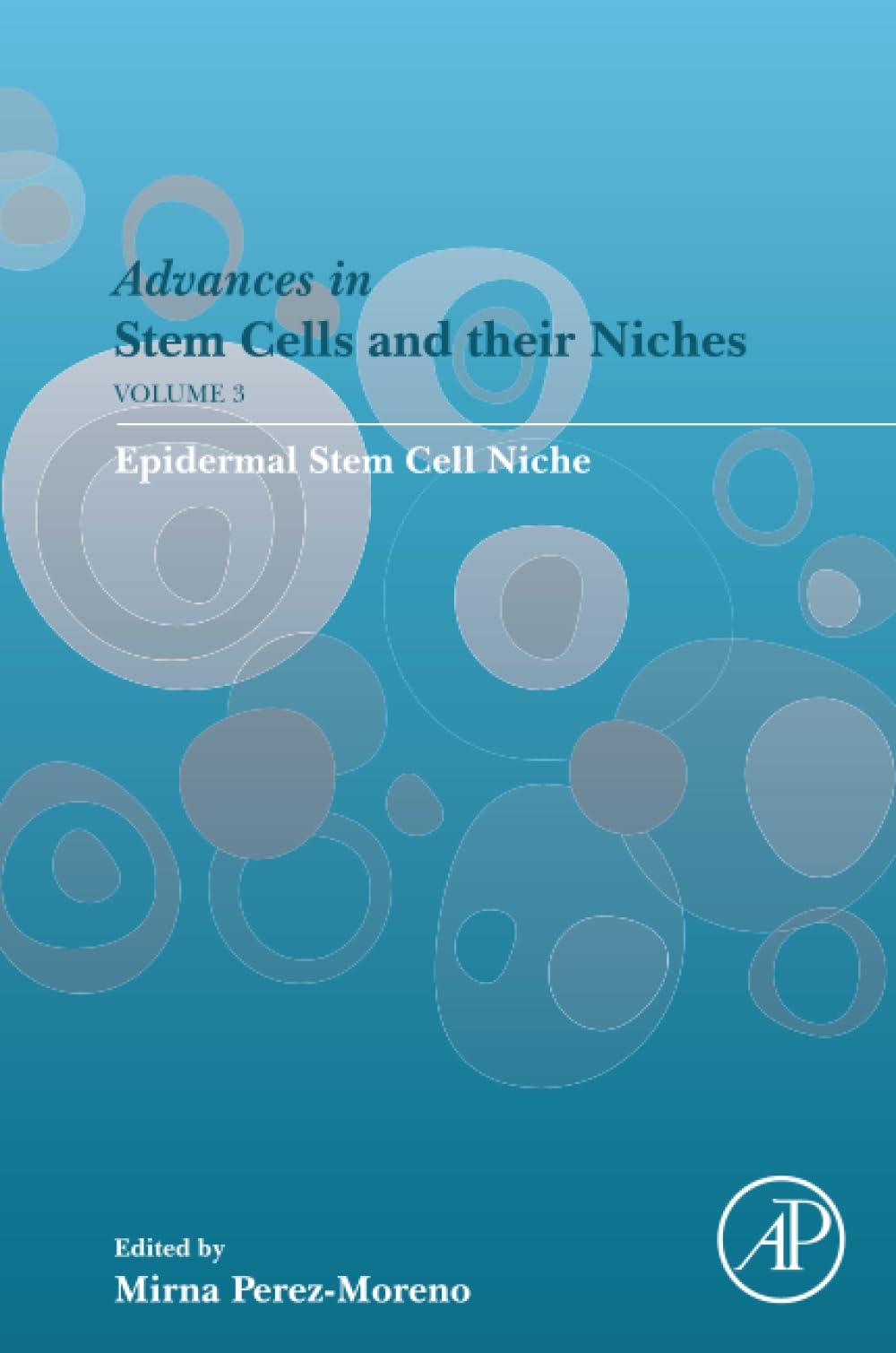 Epidermal Stem Cell Niche (Volume 3) (Advances in Stem Cells and their Niches